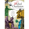 Wicked Charleston: The Dark Side of the Holy City - Paperback