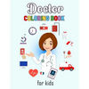 Doctor Coloring Book for Kids: Beautiful Doctor Designs - Paperback