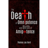 The Death of Omnipotence and Birth of Amipotence - Paperback