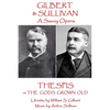 W.S Gilbert & Arthur Sullivan - Thespis: or The Gods Grown Old - Paperback