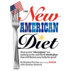 The New American Diet: How Secret "obesogens" Are Making Us Fat, and the 6-Week Plan That Will Flatten Your Belly for Good! - Hardcover