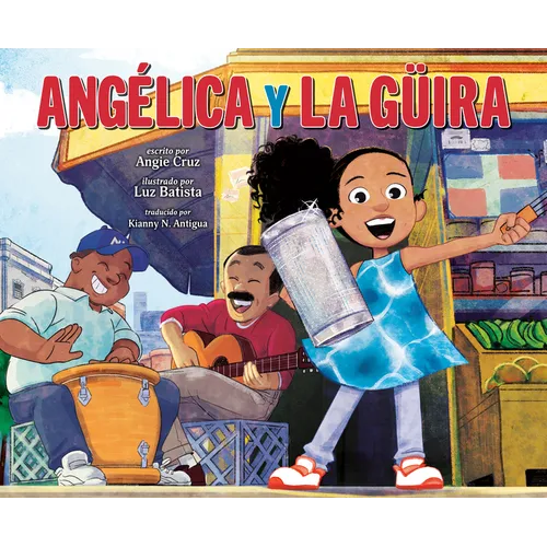 Angélica Y La Güira (Angélica and La Güira Spanish Edition) - Hardcover