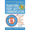 Transform your Safety Communication: How to Craft Targeted and Inspiring Messages for a Productive Workplace - Paperback