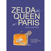 Zelda, the Queen of Paris: The True Story of the Luckiest Dog in the World - Hardcover