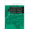 Interviewing Children about Sexual Abuse: Controversies and Best Practice - Hardcover