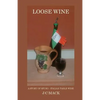 Loose Wine: An inside story of Tuscan table wine... - Paperback