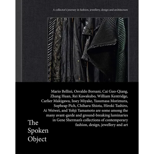 The Spoken Object: A Collector's Journey in Fashion, Jewellery, Design and Architecture - Hardcover