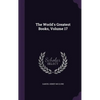 The World's Greatest Books, Volume 17 - Hardcover