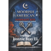 Moorish American Nationality Keys: of The Moorish American Institute - Paperback