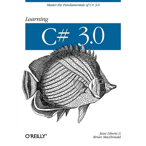 Learning C# 3.0: Master the Fundamentals of C# 3.0 - Paperback