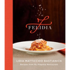 Felidia: Recipes from My Flagship Restaurant: A Cookbook - Hardcover
