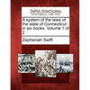 A System of the Laws of the State of Connecticut: In Six Books. Volume 1 of 2 - Paperback