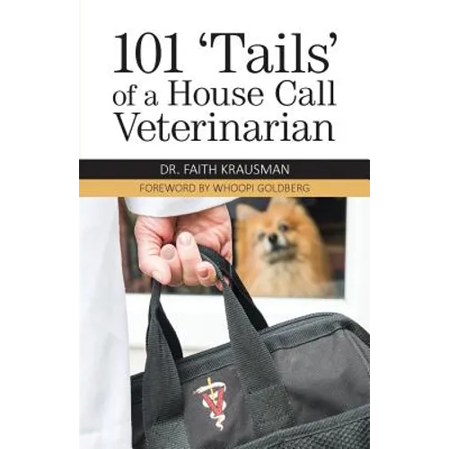 101 'Tails' of a House Call Veterinarian - Paperback