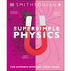 Super Simple Physics: The Ultimate Bitesize Study Guide - Paperback