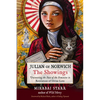 Julian of Norwich: The Showings: Uncovering the Face of the Feminine in Revelations of Divine Love - Paperback