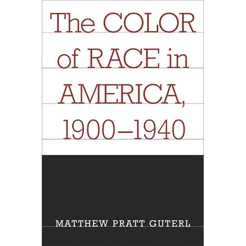 The Color of Race in America, 1900-1940 - Paperback