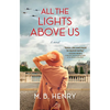 All the Lights Above Us: Inspired by the Women of D-Day - Hardcover