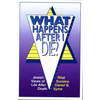 What Happens After I Die? Jewish Views of Life After Death - Paperback