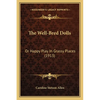 The Well-Bred Dolls: Or Happy Play In Grassy Places (1913) - Paperback
