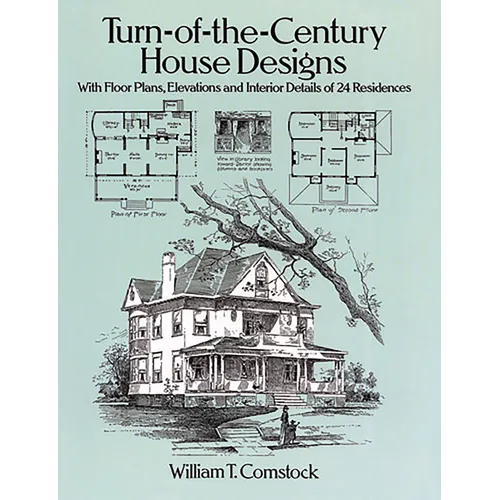 Turn-Of-The-Century House Designs: With Floor Plans, Elevations and Interior Details of 24 Residences - Paperback