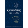 Counting the Cost: Financial Decision-Making, Discipleship, and Christian Living - Paperback