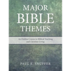 Major Bible Themes: An Outline Course in Biblical Teaching and Christian Living - Paperback