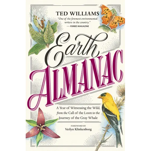 Earth Almanac: A Year of Witnessing the Wild, from the Call of the Loon to the Journey of the Gray Whale - Paperback