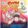 Sis Boom Baa!: The Adventures of Princess Lil' Cap and Sir HUD the Brave - Hardcover
