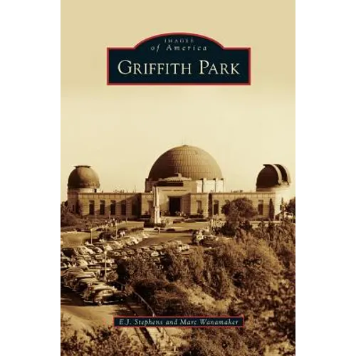 Griffith Park - Hardcover