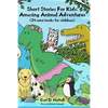 Short Stories For Kids: Amazing Animal Adventures: (24 mini books for children) - Paperback