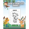 How to Draw Cute Animals: Draw and Color Perfect Gift for Teenagers Boys and Girls 50 Animals Deer Lion Giraffe Kangoroo Elephant - Paperback