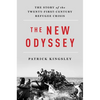 The New Odyssey: The Story of the Twenty-First Century Refugee Crisis - Hardcover