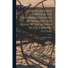 A Six Weeks Tour, Through the Southern Counties of England and Wales. by the Author of the Farmer's Letters - Hardcover