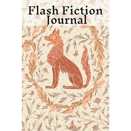 Flash Fiction Journal: Holiday Romantic New Adult, College Fantasy, Horror, Dark Urban, Epic Coming Of Age Thrillers, Memoires Notebook To Write In Qu - Paperback