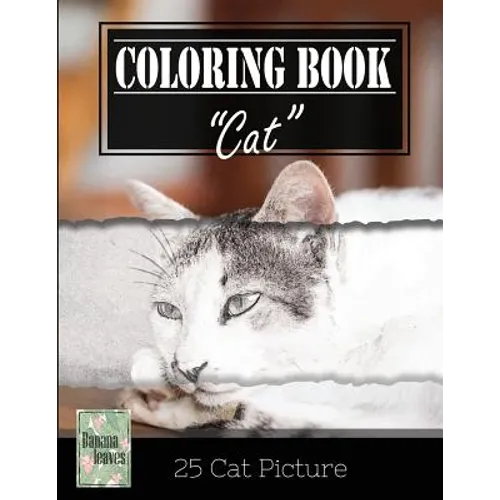 Kittens Cat Sketch Gray Scale Photo Adult Coloring Book, Mind Relaxation Stress Relief: Just added color to release your stress and power brain and mi - Paperback