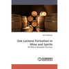 Oak Lactone Formation in Wine and Spirits - Paperback