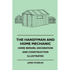 The Handyman And Home Mechanic - Home Repairs, Decoration And Construction Illustrated - Paperback