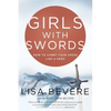 Girls with Swords: How to Carry Your Cross Like a Hero - Paperback