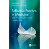 Reflective Practice in Medicine and Multi-Professional Healthcare - Hardcover