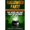 Halloween Party Recipes and Treats: Easy Recipes and Party Ideas for Halloween - Paperback