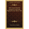 More Leaves From the Journal of A Life in the Highlands From 1862 to 1882 - Hardcover