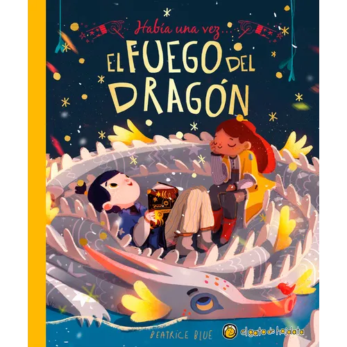 Había Una Vez...El Fuego del Dragón/ Once Upon a Dragon's Fire - Hardcover