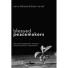 Blessed Peacemakers - Paperback