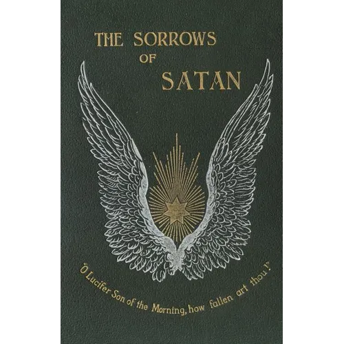 The Sorrows of Satan; Or, the Strange Experience of One Geoffrey Tempest, Millionaire - Paperback