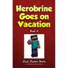 Herobrine Goes on Vacation - Paperback