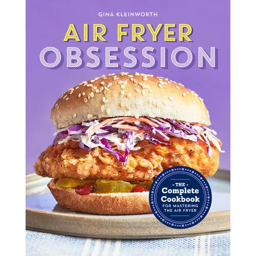 Air Fryer Obsession: The Complete Cookbook for Mastering the Air Fryer - Paperback