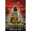 Mother of Red Mountains: A Novel of a Woman's Journey Through Revolutionary China - Paperback