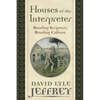 Houses of the Interpreter: Reading Scripture, Reading Culture - Paperback
