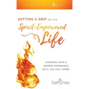Getting a Grip on the Spirit-Empowered Life: Stepping into a Deeper Experience with the Holy Spirit - Hardcover