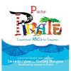 P is for Pirate: Inspirational ABC's for Educators - Hardcover